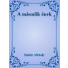 Dr. Tóth András János (magánkiadás) A második ének