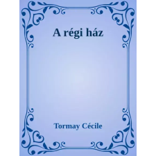 Dr. Tóth András János (magánkiadás) A régi ház egyéb e-könyv