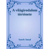 Dr. Tóth András János (magánkiadás) A világirodalom története
