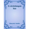 Dr. Tóth András János (magánkiadás) A vöröslámpás ház