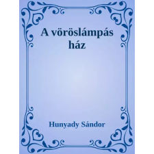 Dr. Tóth András János (magánkiadás) A vöröslámpás ház egyéb e-könyv