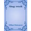 Dr. Tóth András János (magánkiadás) Ahogy tetszik