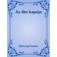 Dr. Tóth András János (magánkiadás) Az élet kapuja egyéb e-könyv