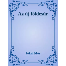 Dr. Tóth András János (magánkiadás) Az új földesúr egyéb e-könyv