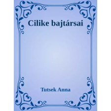 Dr. Tóth András János (magánkiadás) Cilike bajtársai egyéb e-könyv