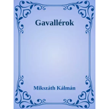 Dr. Tóth András János (magánkiadás) Gavallérok egyéb e-könyv