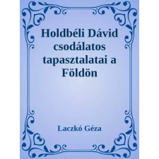Dr. Tóth András János (magánkiadás) Holdbéli Dávid egyéb e-könyv