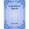 Dr. Tóth András János (magánkiadás) Kalandok és figurák