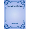 Dr. Tóth András János (magánkiadás) Kárpáthy Zoltán