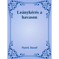 Dr. Tóth András János (magánkiadás) Leánykérés a havason egyéb e-könyv