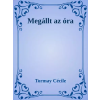 Dr. Tóth András János (magánkiadás) Megállt az óra