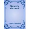 Dr. Tóth András János (magánkiadás) Nietzsche aforizmák