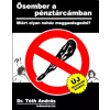 Dr. Tóth András János (magánkiadás) Ősember a pénztárcámban