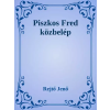 Dr. Tóth András János (magánkiadás) Piszkos Fred közbelép