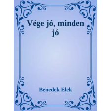 Dr. Tóth András János (magánkiadás) Vége jó, minden jó egyéb e-könyv