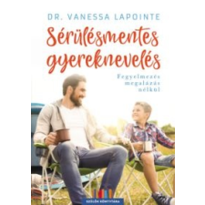 Dr. Vanessa Lapointe - Sérülésmentes gyereknevelés irodalom
