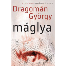 Dragomán György Máglya (BK24-130507) irodalom