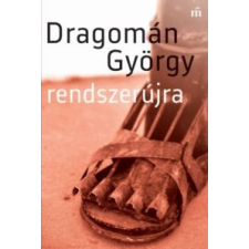 Dragomán György Rendszerújra irodalom