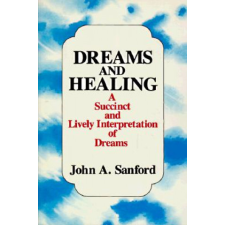  Dreams and Healing – John A. Sanford idegen nyelvű könyv