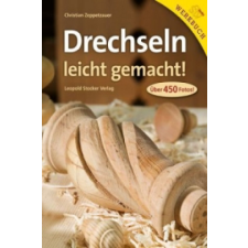 Drechseln leicht gemacht – Christian Zeppetzauer idegen nyelvű könyv