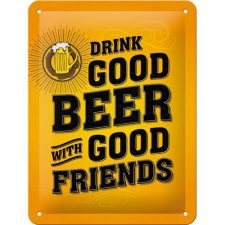  Drink Good Beer With Good Friends - Fémtábla dekoráció