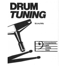 Drum Tuning: A Comprehensive Guide to Tuning Drums – Larry Nolly idegen nyelvű könyv