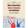 DTV Den Zweiten Weltkrieg verstehen – Jean Lopez,Nicolas Aubin,Vincent Bernard,Nicolas Guillerat,Martin Bayer