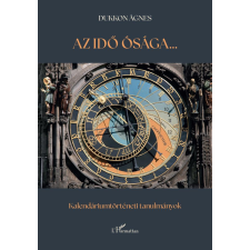 Dukkon Ágnes - Az idő ósága... egyéb könyv
