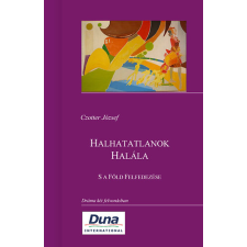 Duna International Kft Halhatatlanok Halála  - S a Föld Felfedezése regény