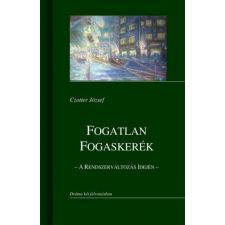 Duna International Könyvkiadó Fogatlan fogaskerék - A rendszerváltozás idején irodalom