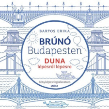  Duna lépésről lépésre - Brúnó Budapesten 5. gyermek- és ifjúsági könyv