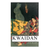 E-Artnow Kwaidan - Stories and Studies of Strange Things – Lafcadio Hearn (Puha kötésű)
