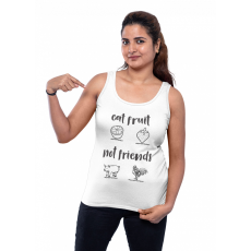  Eat fruit not friends - Női Atléta