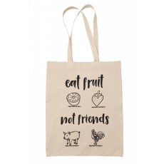  Eat fruit not friends - Vászontáska