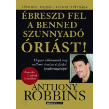 Ébreszd fel a benned szunnyadó óriást! életmód, egészség