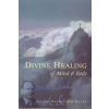 Ebury Publishing Divine Healing Of Mind &amp; Body | Murdo MacDonald- Bayne