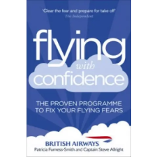 Ebury Publishing Flying with Confidence | Patricia Furness-Smith,Captain Steve Allright egyéb könyv