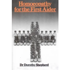 Ebury Publishing Homoeopathy For The First Aider | Dorothy Shepherd egyéb könyv