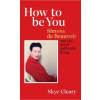Ebury Publishing How to Be You | Skye Cleary