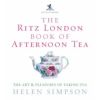 Ebury Publishing Ritz London Book Of Afternoon Tea | Helen Simpson