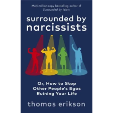 Ebury Publishing Surrounded by Narcissists | Thomas Erikson egyéb könyv