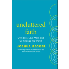 Ebury Publishing Uncluttered Faith | Joshua Becker egyéb könyv