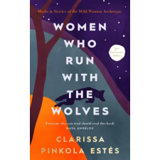 Ebury Publishing Women Who Run With The Wolves | Clarissa Pinkola Estés egyéb könyv