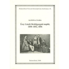  Écsy László fürdőigazgató naplóii, 1850-1852, 1856 irodalom