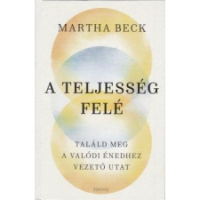 ÉDESVÍZ A teljesség felé - Martha Beck egyéb könyv
