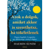 ÉDESVÍZ Azok a dolgok, amiket akkor is szerethetsz, ha tökéletlenek