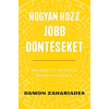 ÉDESVÍZ Hogyan hozz jobb döntéseket - Magabiztos döntések megbánás nélkül