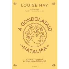 Édesvíz Kiadó A gondolataid hatalma - Louise Hay életmód, egészség