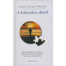 Édesvíz Kiadó A holisztikus életről antikvárium - használt könyv