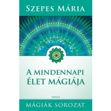 Édesvíz Kiadó A mindennapi élet mágiája életmód, egészség